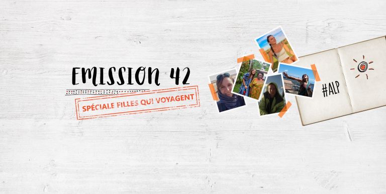 Allo La Planète – Le Best of des filles en road-trip