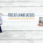Podcast : La Mad Jacques, la course en auto-stop jusqu’en Creuse
