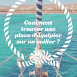 Voyager en voilier : mode d’emploi