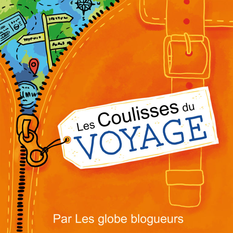 Podcast : Les Globe Blogueurs présentent les coulisses du voyage