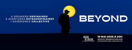 Soirée BEYOND le 19 mai 2026 au Théâtre de l&rsquo;Atelier à Paris